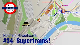 NIMBY Rails | Northern Powerhouse | Episode 34 | Supertrams!