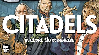 Citadels in about 3 minutes