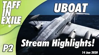UBOAT | V.B125  | Stream Highlights (14 Jan 20) Part 2