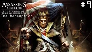 Assassins Creed 3 The Tyranny of King Washington - Серия 9 [Финал 3]