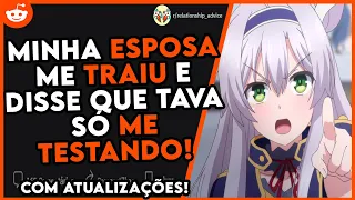 Esposa me TRAIU e JUSTIFICOU dizendo que tava SÓ ME TESTANDO! Ela me CULPOU |Relatos Do reddit