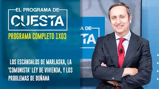 El Programa de Cuesta: Los escándalos de Marlaska, la 'comunista' ley de vivienda, y Doñana