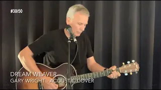 Dream Weaver - Gary Wright [Mark Russell 2021 acoustic cover #30/50] plus chords & lyrics