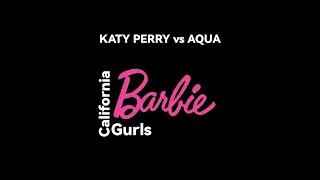 KATY PERRY (feat. Snoop Doggy Dog) vs AQUA - California Barbie Gurls - Mashup