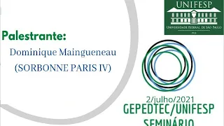 Palestra de abertura - Prof. Dr. Dominique Maingueneau (Sorbonne Paris IV)