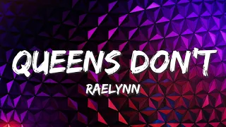 Queens Don't - RaeLynn (Lyrics)