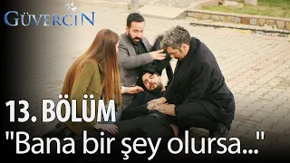 Güvercin - 13. Bölüm - "Bana bir şey olursa..."