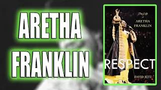 "Respect: The Life of Aretha Franklin" By David Ritz