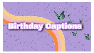 Captions for Birthday | instagram captions | aesthetic | Nikhitha Jawalkar