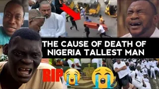 OH NO 💔! SO SAD as ODUNLADE ADEKOLA MOURNS & REVEALS the DEATH of NIGERIA’S TALLEST MAN || CAUSE