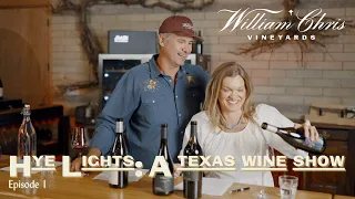 The Hye-Lights: A Texas Wine Show Ep.1