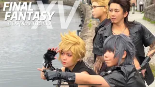 Cosplay movie - Final fantasy XV