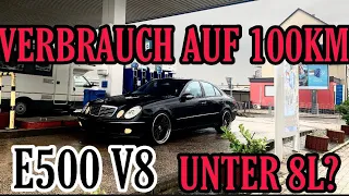 E500 W211 | Was verbraucht er auf 100km | V8 M113