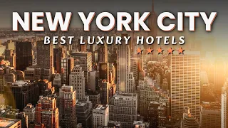 Explore the Top 10 Best LUXURY Hotels in NEW YORK CITY 2023 | Best Hotels in NYC