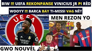 BIW !!! UEFA REKONPANSE VINICIUS JR PI RÈD - WOOYY !!! BARCA BAY TI-MESSI VAG NÈT.