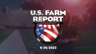 U.S. Farm Report 09/30/23