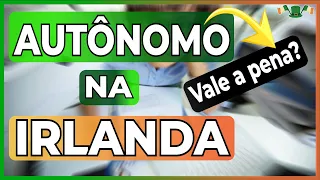 COMO TRABALHAR como AUTÔNOMO na IRLANDA? Vale a pena?