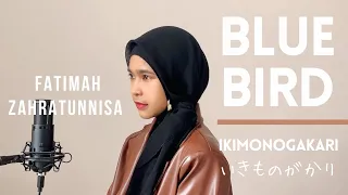 【COVER】Blue Bird - Ikimono Gakari by Fatimah Zahratunnisa (Icazahra) OST. Naruto Shippuden