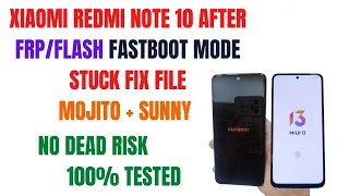 Redmi Note 10 Mojito / Sunny after Flash Fastboot Mode fix - Mobile Garage