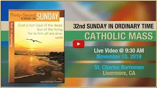 32nd Sunday in Ordinary Time - Mass at St. Charles - Nov. 10, 2019