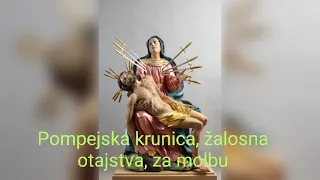 Pompejska krunica, žalosna otajstva, za molbu