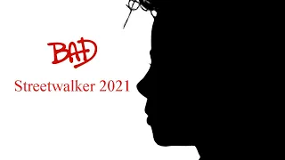 Streetwalker 2021 - Michael Jackson (New Edited)