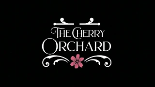 The Cherry Orchard - BYU-Idaho Theatre Department