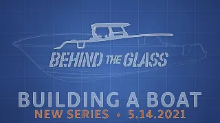 HOW TO BUILD A BOAT - Behind The Glass - An Inside Look At Sportsman Boats - Season Trailer