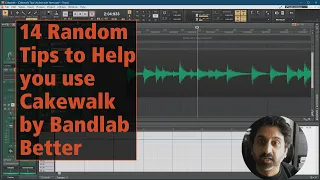 14 Random Tips to Help you use Cakewalk by Bandlab Better