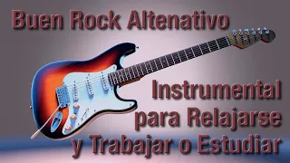 Rock Alternativo instrumental, para relajarse y trabajar o estudiar