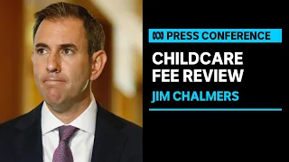 IN FULL: Treasurer Jim Chalmers details inquiry into childcare costs | ABC News