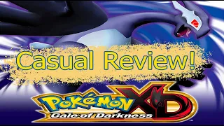 Pokémon XD: Gale of Darkness: Casual Review!