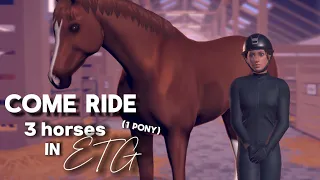 Come ride 3 of my horses (pony) in ETG// equestrian the game//