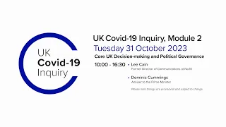 UK Covid-19 Inquiry - Module 2 Hearing - 31 October 2023