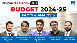 Budget 2024-25 Facts & Analysis | Beyond Classroom | NEXT IAS | UPSC