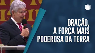 Oração, a Força mais Poderosa da Terra | Rev Hernandes Dias Lopes