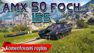 World of Tanks/ Komentovaný replay/ AMX 50 Foch 155