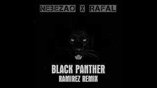 NEBEZAO – «BLACK PANTHER» (Ramirez Remix)