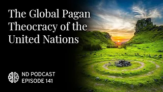 The Global Pagan Theocracy of the United Nations