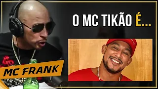 MC FRANK FALA SOBRE O MC TIKÃO - Cortes 021 Podcast