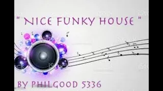 Funky Disco House " Nice Funky House " Original Mix by Philgood 5336