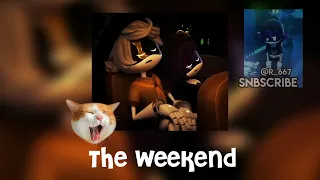 The weekend (Extended Vocal Mix) sped up(◡‿◡✿)