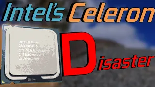 Intel's Celeron D(isaster) ...The Most Hated CPU