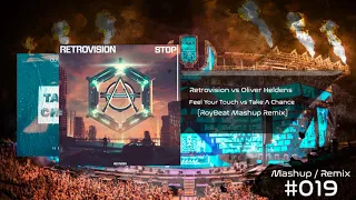 Retrovision vs Oliver Heldens - Feel Your Touch vs Take A Chance (RoyBeat Mashup Remix)