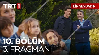 Bir Sevdadır 10. Bölüm 3. Fragmanı   @BirSevdadirTRT