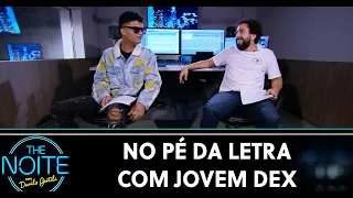 No pé da letra com Jovem Dex | The Noite (12/12/19)