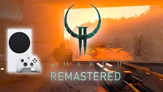 QUAKE 2 REMASTERED | XBOX SERIES S | 4K 120 FPS | ВОЗВРАЩЕНИЕ ЛЕГЕНДЫ!