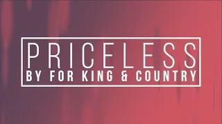 Priceless by For King and Country Lyrics