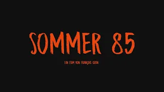 SOMMER 85 (Deutscher Trailer) - Coming of Age Drama