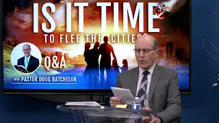 Is It Time to Flee the Cities? Q & A- Doug Batchelor